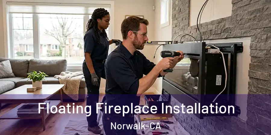 Floating Fireplace Installation Norwalk-CA