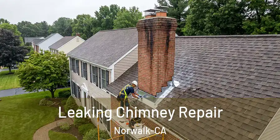  Leaking Chimney Repair Norwalk-CA